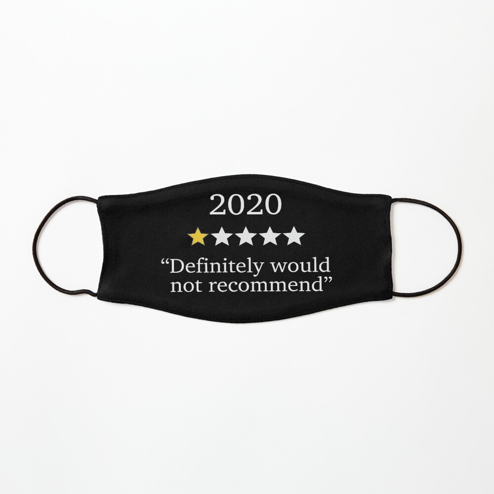 Funny 2020 One Star Rating - Would Not Recommend - Bad Year Mask