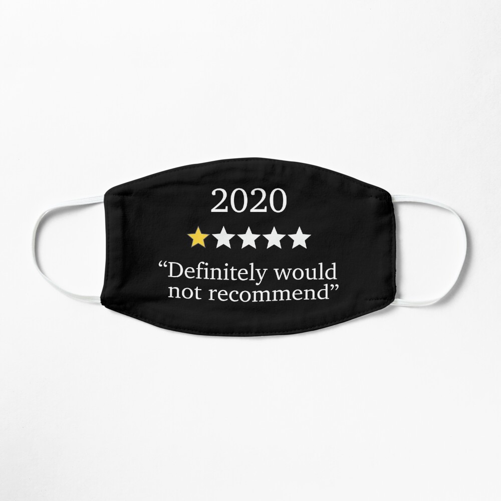 2020 One Star Rating - Would Not Recommend Mask
