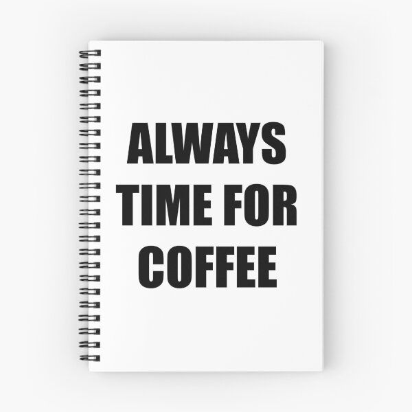 Item preview, Always Time For Coffee  designed and sold by Corbitron.