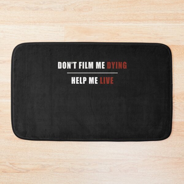 Item preview, DON’T FILM ME DYING HELP ME LIVE T-SHIRT  designed and sold by bestdesigns2020.