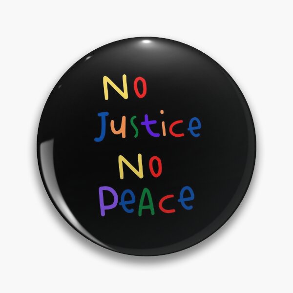 Disover no justice no peace (multicolored) | Pin