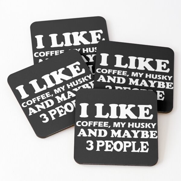 Item preview, I Like Coffee, My Husky And Maybe 3 People Funny Quote, Husky Owners Stunning Gift Idea  designed and sold by tawscolors.