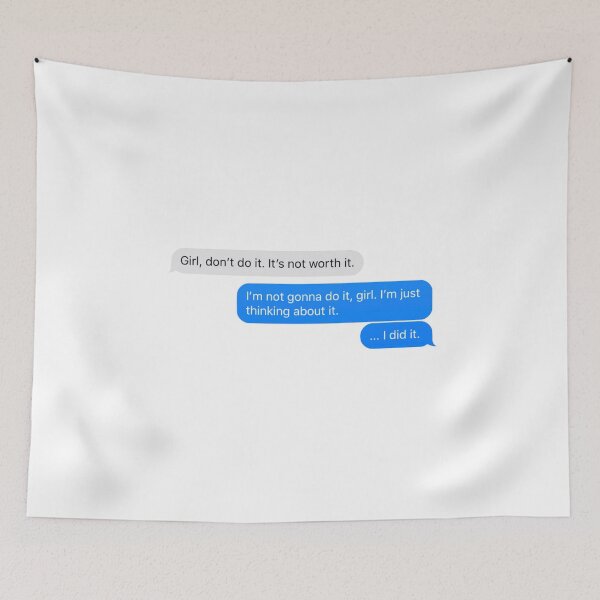 Item preview, Girl, don't do it. It's not worth it... designed and sold by Lauren Isbel.