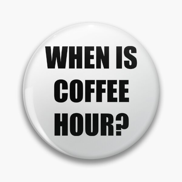 Item preview, Wehn Is Coffee Hour? designed and sold by Corbitron.