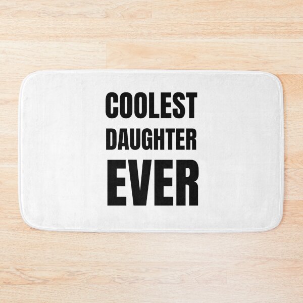 Item preview, Coolest daughter ever designed and sold by Sujitmone.