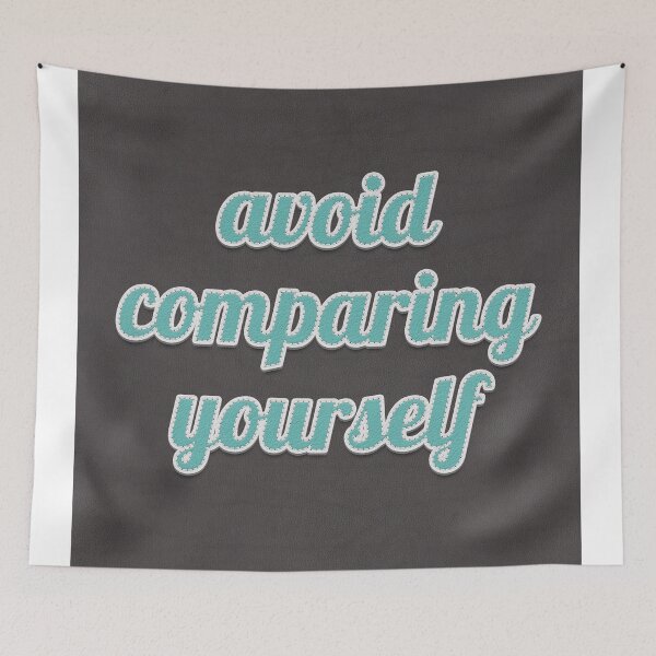 Item preview, Avoid Comaring Yourself Reminder Quote.  designed and sold by MotivationFlow.