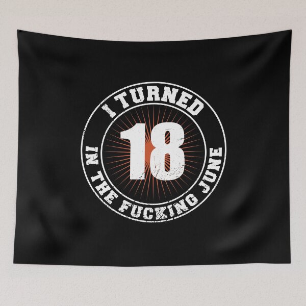 Item preview, 18th Birthday June Logo Saying fucking June designed and sold by shurikaner.