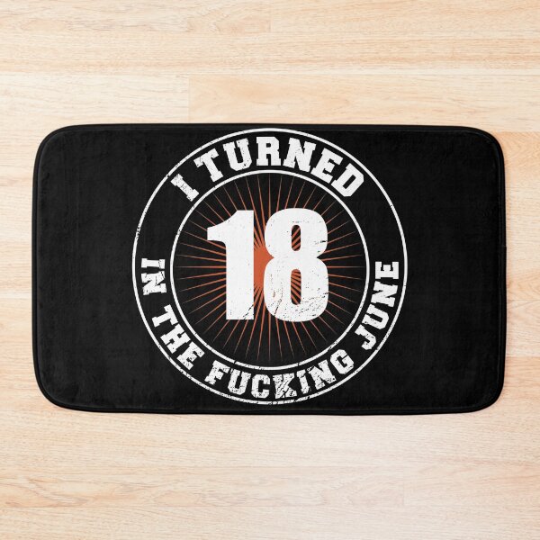 Item preview, 18th Birthday June Logo Saying fucking June designed and sold by shurikaner.