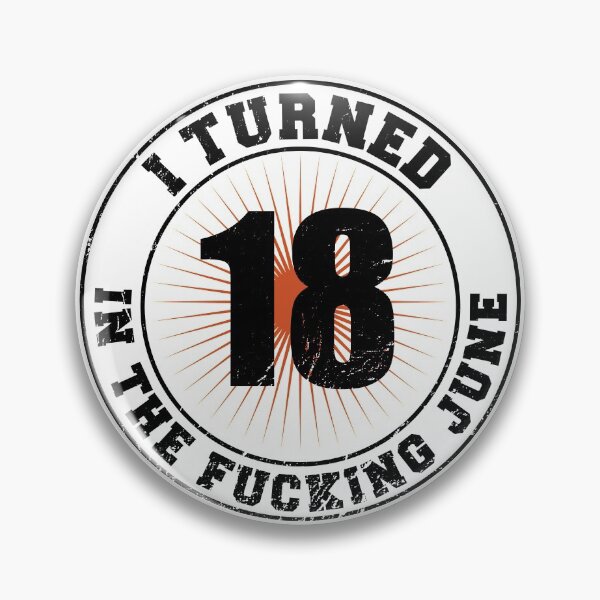 Item preview, 18th Birthday June Logo Saying fucking June designed and sold by shurikaner.