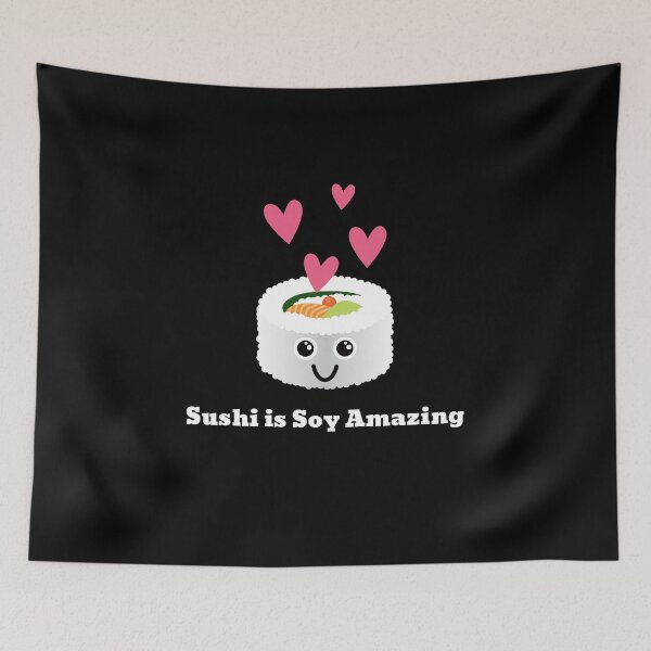 Item preview, Sushi is Soy Amazing designed and sold by friendlyspoon.