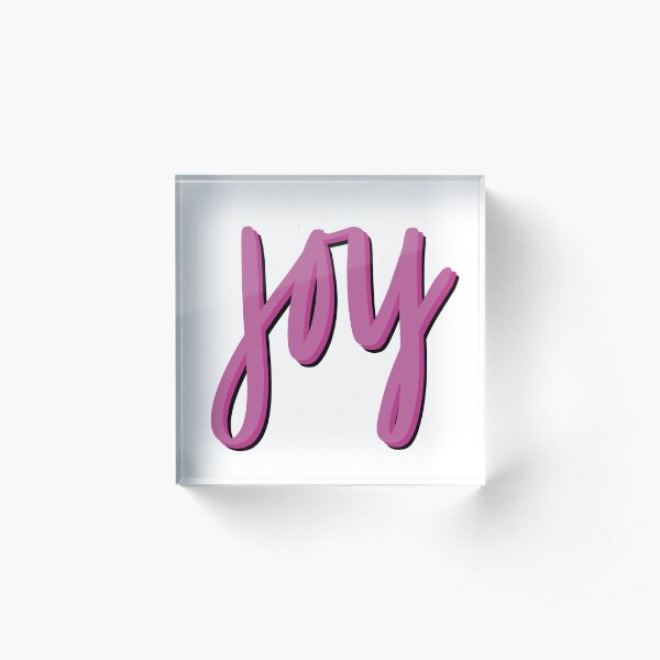 All the Joy (Pink) Acrylic Block