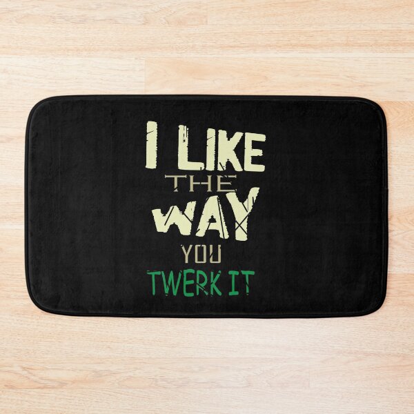 Item preview, I Like The Way you Twerk it designed and sold by Amarita.