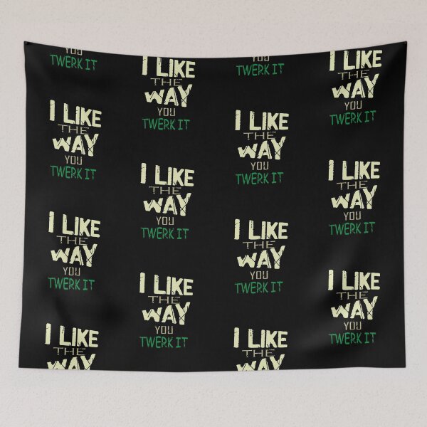 Item preview, I Like The Way you Twerk it designed and sold by Amarita.