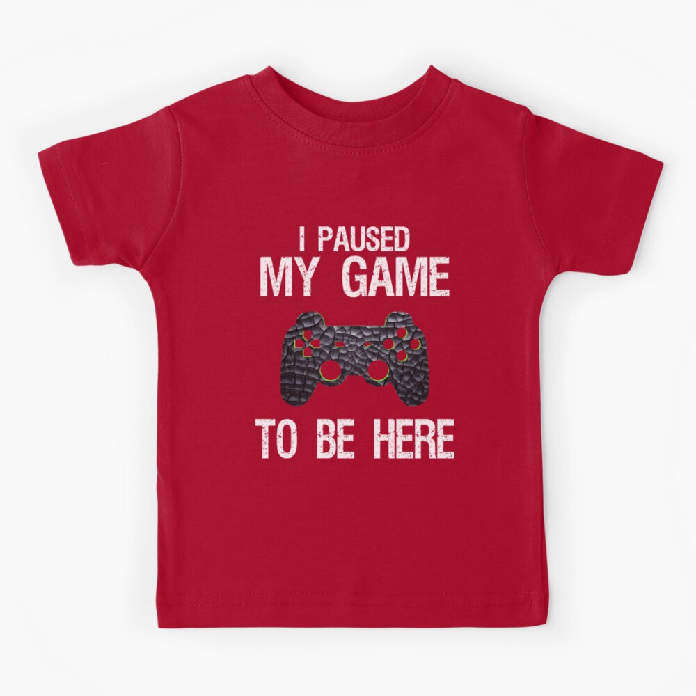 I Paused My Game to Be Here t Shirt Gamer Gifts for Men Gaming Funny  Graphic Tees : : Clothing, Shoes & Accessories