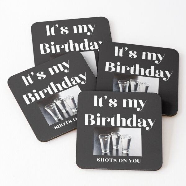 Item preview, It's my Birthday Shots on You  designed and sold by Evian90.