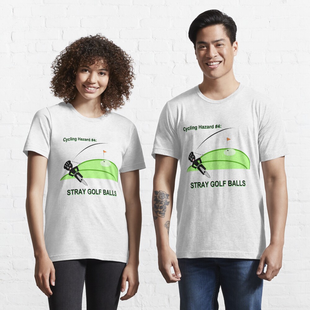 Cycling Hazards - Stray Golf Balls Essential T-Shirt