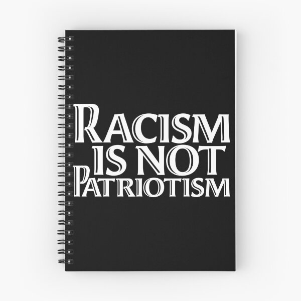 Item preview, Racism Is Not Patriotism Anti-Racist Protest Slogan designed and sold by Bill Shearer.