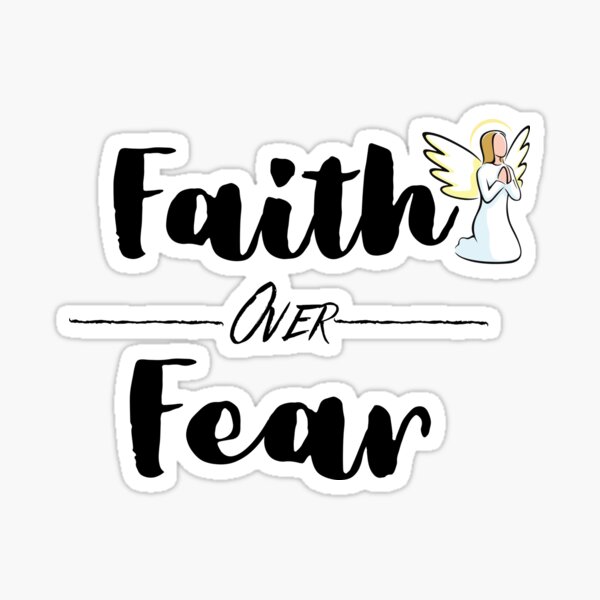 Faith Over Fear Sticker