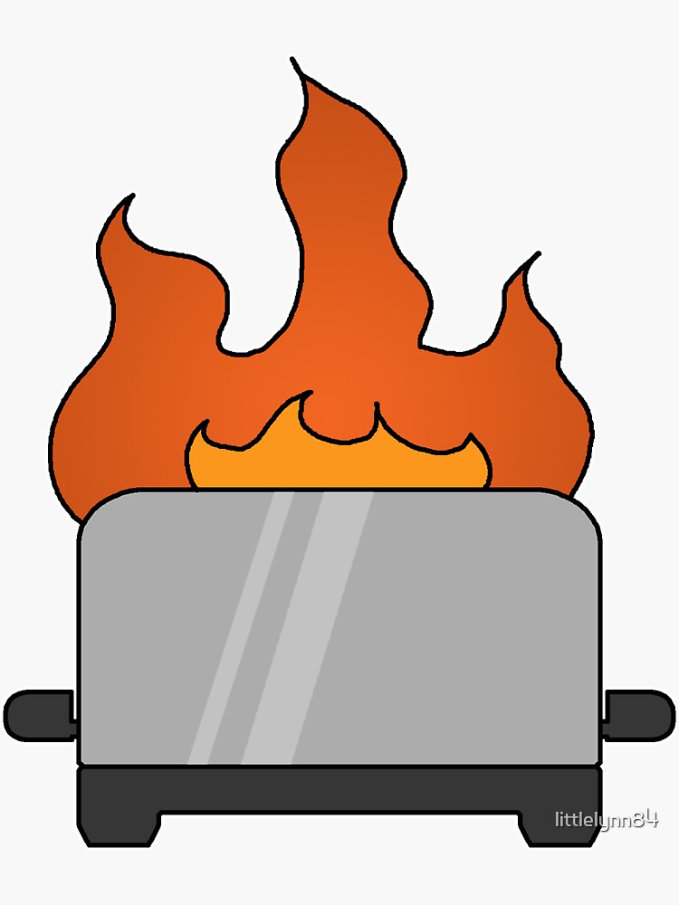 "RAIN Toaster on Fire" Sticker for Sale by littlelynn84 Redbubble