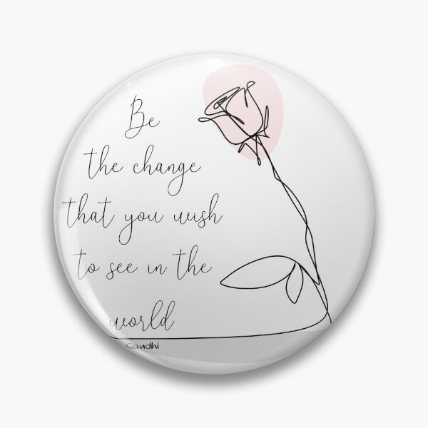 Item preview, Be the change that you wish to see in the world, Gandhi Quote, Motivational Quote, Rose, Inspiration, Positive Vibes, Delicate design designed and sold by belllieve.