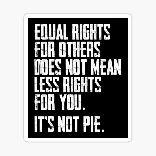 Equal Rights Magnet - 'Not Pie' Vinyl Magnetic Sticker For Cars & Metal Surfaces