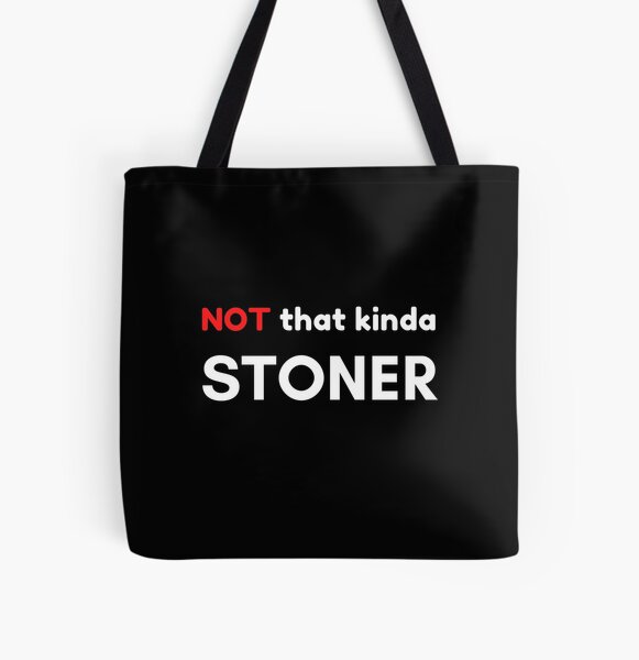 Item preview, Not That Kind of Stoner designed and sold by Palash Jain.
