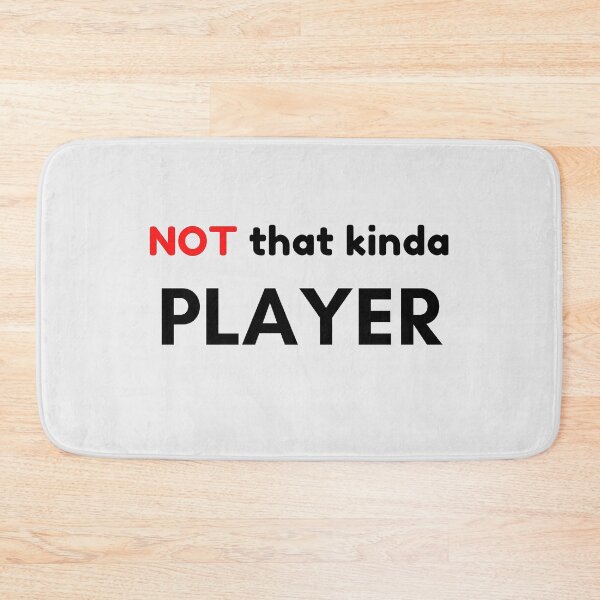 Item preview, Not That Kind of Player designed and sold by Palash Jain.