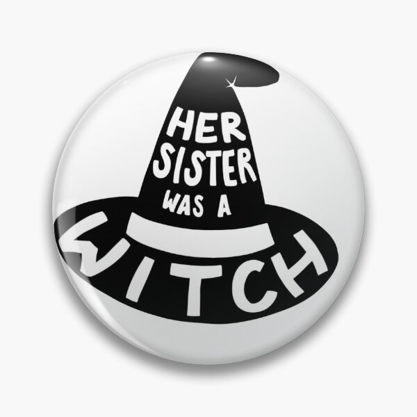 Item preview, Her sister was a WITCH! Sticker designed and sold by PanhandlePrints.