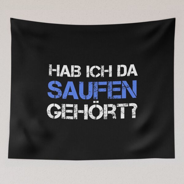 Artikelvorschau, Hab Ich Da Saufen Gehört? Lustiger Spruch Alkohol entworfen und verkauft von Argentini.