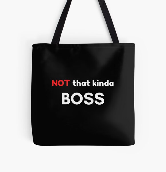Item preview, Not That Kind of Boss designed and sold by Palash Jain.