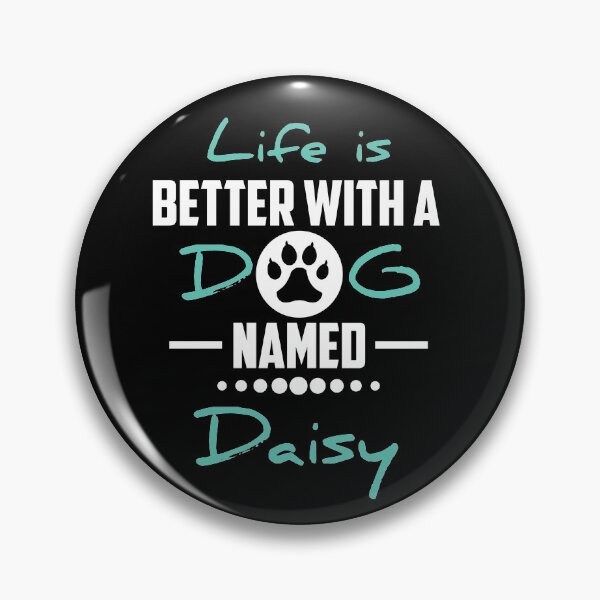 Item preview, Life Is Better With A Dog Named Daisy designed and sold by youneszahrane.