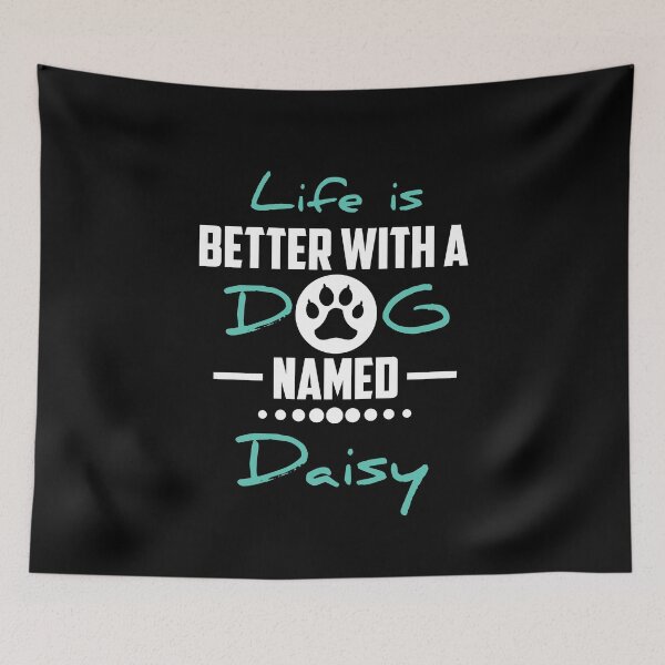 Item preview, Life Is Better With A Dog Named Daisy designed and sold by youneszahrane.
