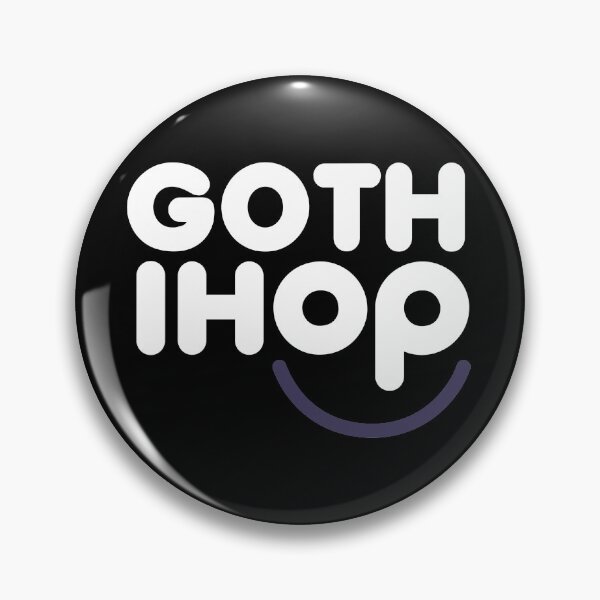 Goth IHOP (White Text) Pin