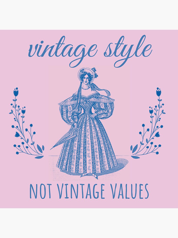 "vintage style not vintage values" Sticker for Sale by amr3 Redbubble