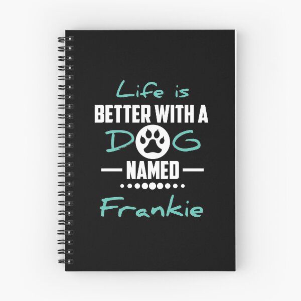 Item preview, Life Is Better With A Dog Named Frankie designed and sold by youneszahrane.