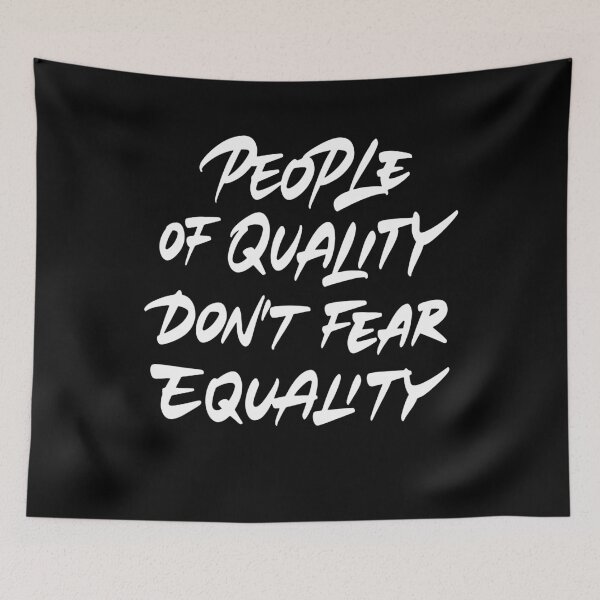 Item preview, People Of Quality Do Not Fear Equality designed and sold by Zagach Letters.
