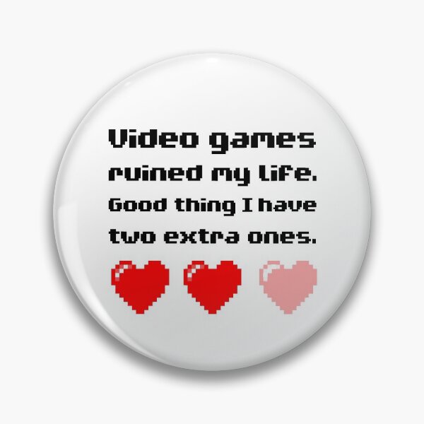 Item preview, Video Games Ruined My Life designed and sold by Pixel-Pixie.