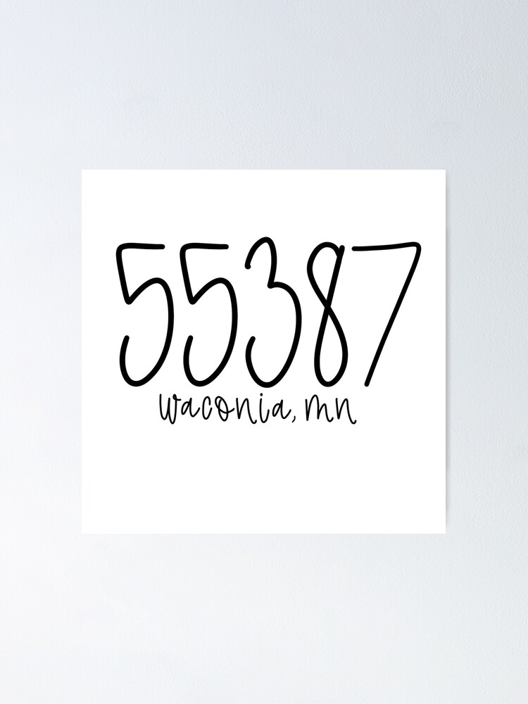 55387 | Waconia MN Zip Code&quot; Poster for Sale by ekwdesigns | Redbubble