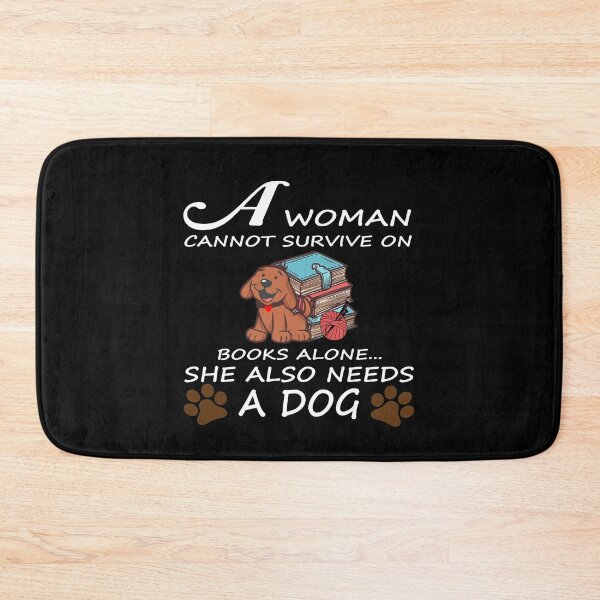 Item preview, A Woman Cannot Survive On Books Alone She Also Needs a Dog designed and sold by MG STORE.