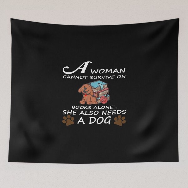Item preview, A Woman Cannot Survive On Books Alone She Also Needs a Dog designed and sold by MG STORE.