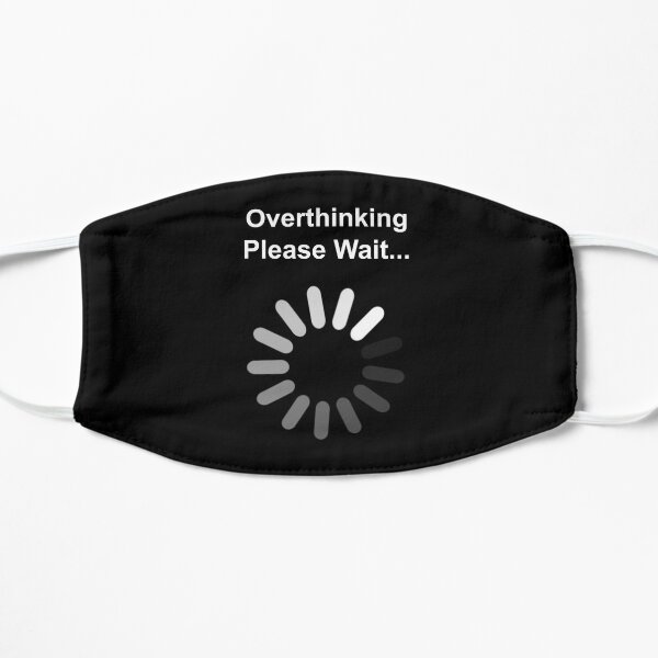 Overthinking, Please Wait... Mask