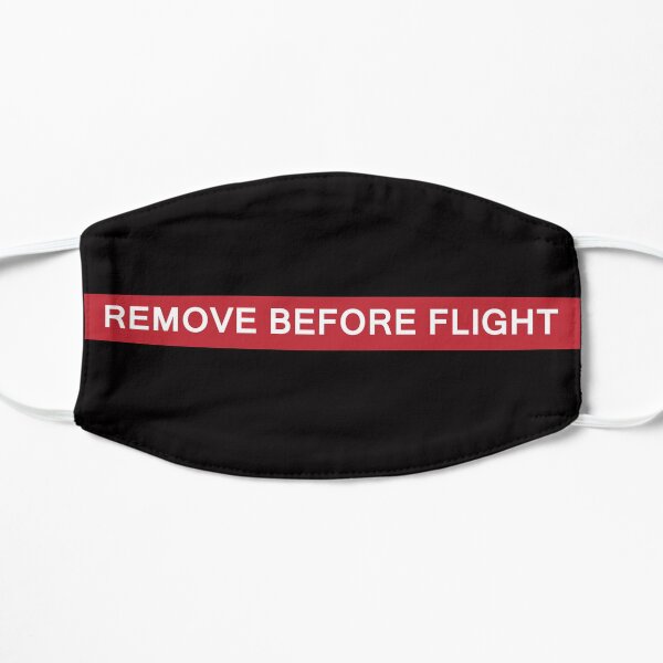 Remove Before Flight Red and White Sign Mask