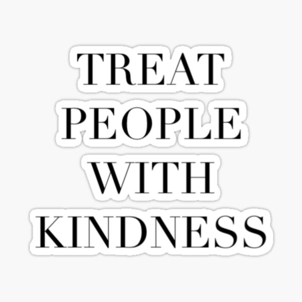 Treat people with kindness mask Sticker