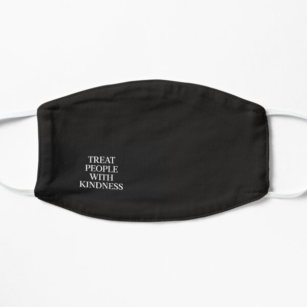 Treat people with kindness black Mask Flat Mask