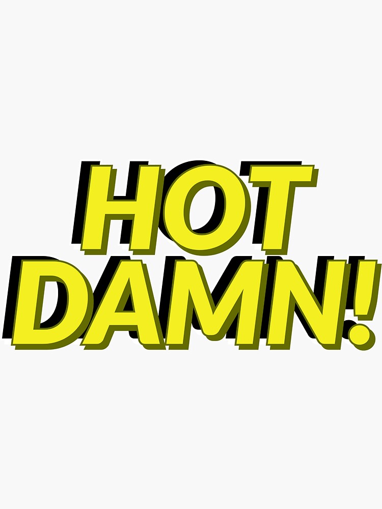 "B99 HOT DAMN" Sticker by efaglyn Redbubble