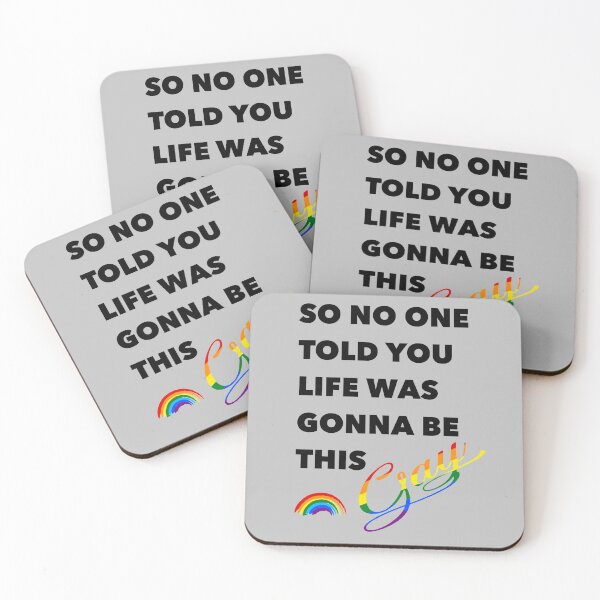Item preview, So No One Told You Life Was Gonna Be This Gay designed and sold by XantheGeometric.