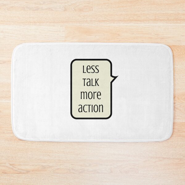 Item preview, LESS TALK MORE ACTION designed and sold by Inspirationmotivation.