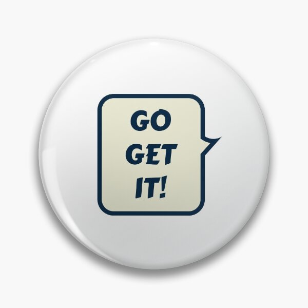 Item preview, GO GET IT! designed and sold by Inspirationmotivation.