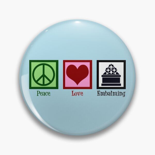 Item preview, Peace Love Embalming designed and sold by Epic Love Designs.