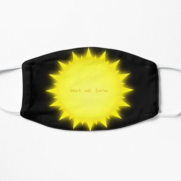 Don't Be An Icarus Flat Mask